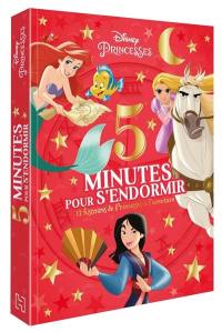 Disney princesses : 5 minutes pour s'endormir : 12 histoires de princesses à l'aventure