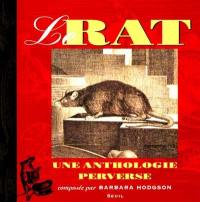 Le rat : une anthologie perverse