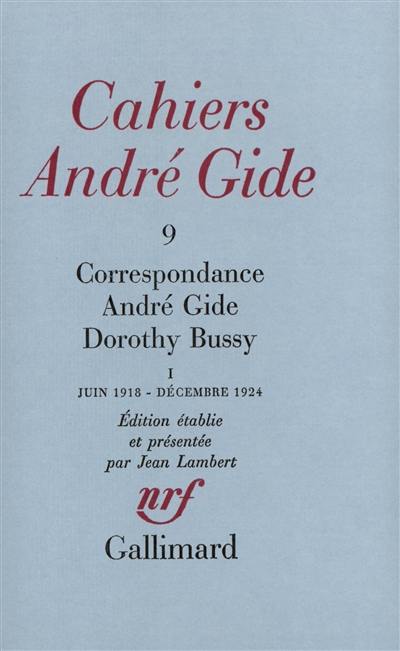 Cahiers André Gide, n° 9. Correspondance André Gide-Dorothy Bussy : juin 1918-décembre 1924