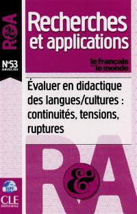 Français dans le monde, recherches et applications (Le), n° 53. Evaluer en didactique des langues-cultures : continuités, tensions, ruptures