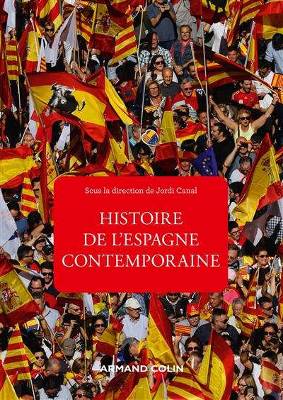 Histoire de l'Espagne contemporaine : de 1808 à nos jours