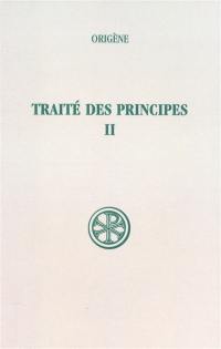 Traité des principes. Vol. 2. Livres I et II : commentaire et fragments