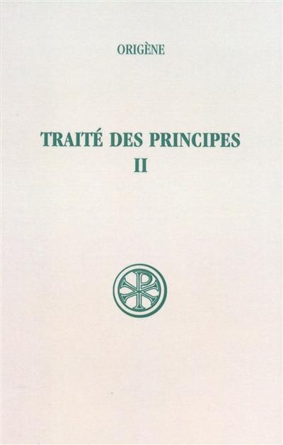 Traité des principes. Vol. 2. Livres I et II : commentaire et fragments