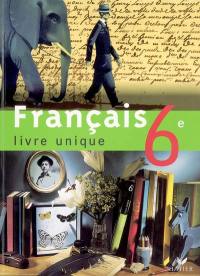 Français 6e : livre unique