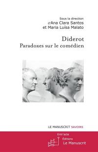 Diderot : paradoxes sur le comédien