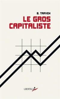Le gros capitaliste : et autres textes