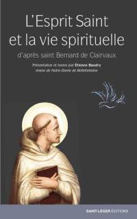 L'Esprit Saint et la vie spirituelle : d'après saint Bernard de Clairvaux