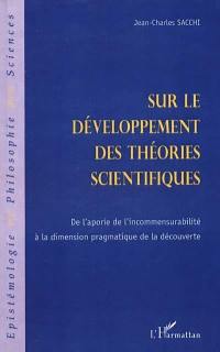 Sur le développement des théories scientifiques : de l'aporie de l'incommensurabilité à la dimension pragmatique de la découverte