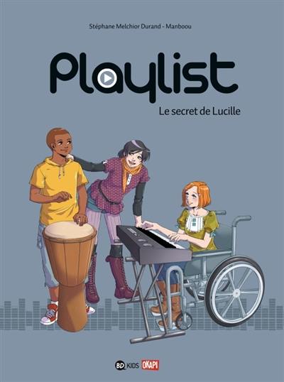 Playlist. Vol. 1. Le secret de Lucille