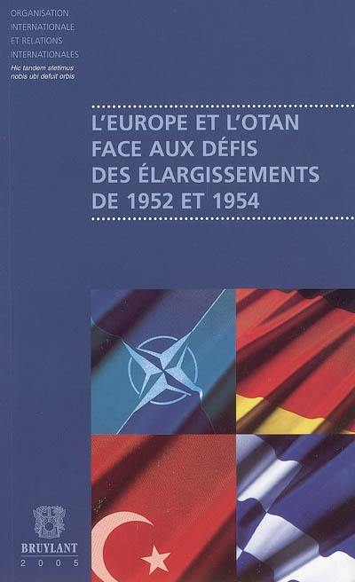 L'Europe et l'Otan face aux défis des élargissements de 1952 et 1954 : actes du colloque