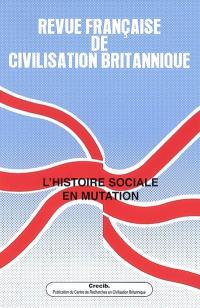 Revue française de civilisation britannique, n° 14-4. L'histoire sociale en mutation