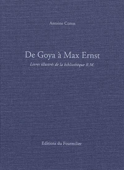 De Goya à Max Ernst : livres illustrés de la bibliothèque R.M.