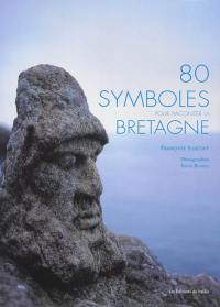 80 symboles pour raconter la Bretagne