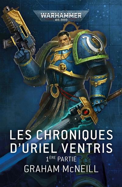 Les chroniques d'Uriel Ventris. Vol. 1