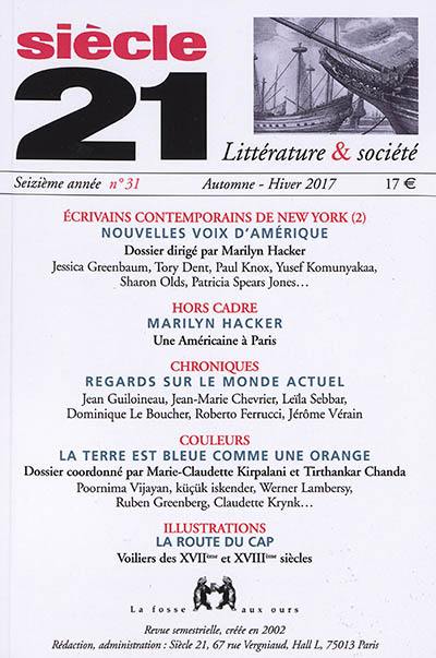 Siècle 21, littérature & société, n° 31. Ecrivains contemporains de New York : nouvelles voix d'Amérique (2)