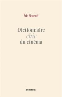 Dictionnaire chic du cinéma