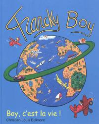 Francky Boy : Boy, c'est la vie !