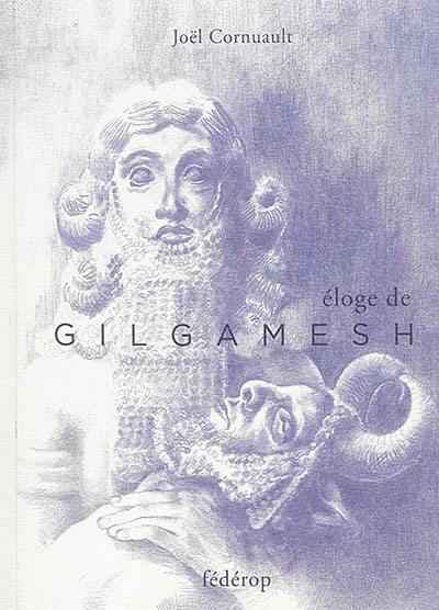 Eloge de Gilgamesh