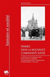 Femmes dans la mouvance communiste suisse : la fédération des femmes suisses pour la paix et le progrès : un militantisme entre conservatisme et émancipation, 1952-1969