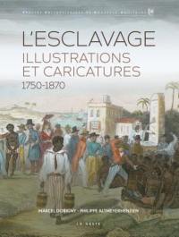 L'esclavage : illustrations et caricatures, 1750-1870