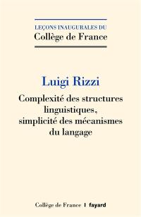 Complexité des structures linguistiques, simplicité des mécanismes du langage