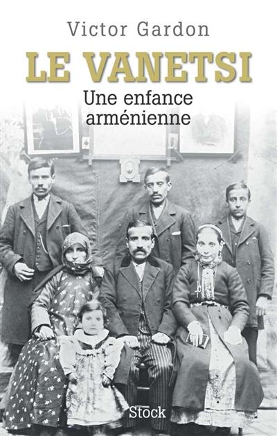 Le Vanetsi : une enfance arménienne