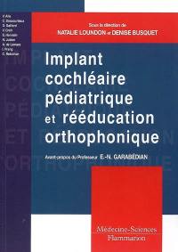 Implant cochléaire pédiatrique et rééducation orthophonique : comment adapter les pratiques ?