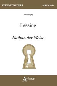 Gotthold Ephraim Lessing, Nathan der Weise. Ein Dramatisches Gedischt