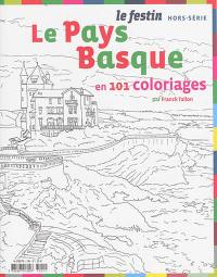 Festin (Le), hors série. Le Pays basque : en 101 coloriages