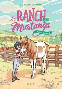 Le ranch des Mustangs. Vol. 4. Cheval sauvage