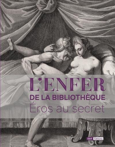 L'Enfer de la Bibliothèque : Eros au secret