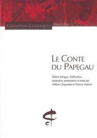 Le conte du Papegau : roman arthurien du XVe siècle