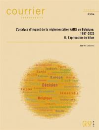 Courrier hebdomadaire, n° 2594. L'analyse d'impact de la réglementation (AIR) en Belgique, 1997-2023 : 2, Explication du bilan