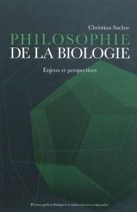 Philosophie de la biologie : enjeux et perspectives