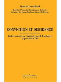 Conviction et dissidence : lettre ouverte au Cardinal Joseph Ratzinger, pape Benoît XVI