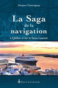 La saga de la navigation à Québec et sur le Saint-Laurent