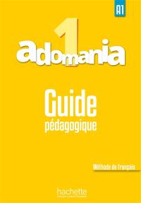 Adomania, niveau 1 : guide pédagogique