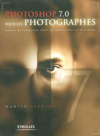 Photoshop 7.0 pour les photographes : manuel de formation pour les professionnels de l'image