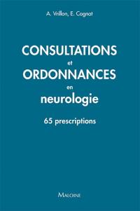 Consultations et ordonnances en neurologie : 65 prescriptions