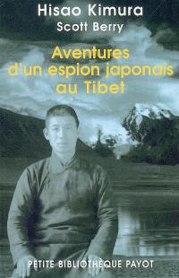 Aventures d'un espion japonais au Tibet : mes dix ans incognito à travers l'Asie