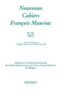 Nouveaux cahiers François Mauriac, n° 22. L'Aquitaine était bien plus vaste à mes yeux que ne l'est la terre entière : l'écrivain et ses territoires