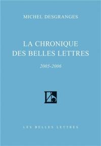 La chronique des Belles lettres : 2005-2006