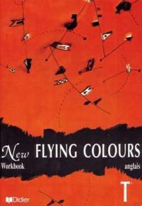 New flying colours : workbook, classe de terminale