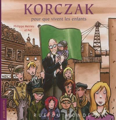 Korczak : pour que vivent les enfants
