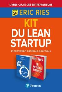 Kit du lean startup : l'innovation continue pour tous : Eric Ries, 50 thinkers, livres culte des entrepreneurs