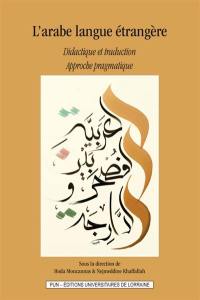 L'arabe langue étrangère : didactique et traduction, approche pragmatique