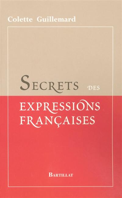 Secrets des expressions françaises