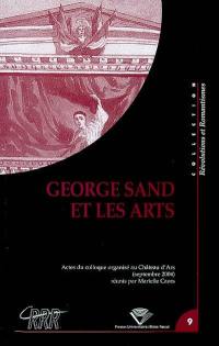 George Sand et les arts : actes du colloque international, 5-9 septembre 2004