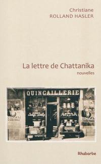 La lettre de Chattanika : et autres nouvelles