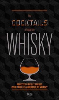 Les cocktails à base de whisky : recettes chics et faciles pour tous les amoureux de whisky
